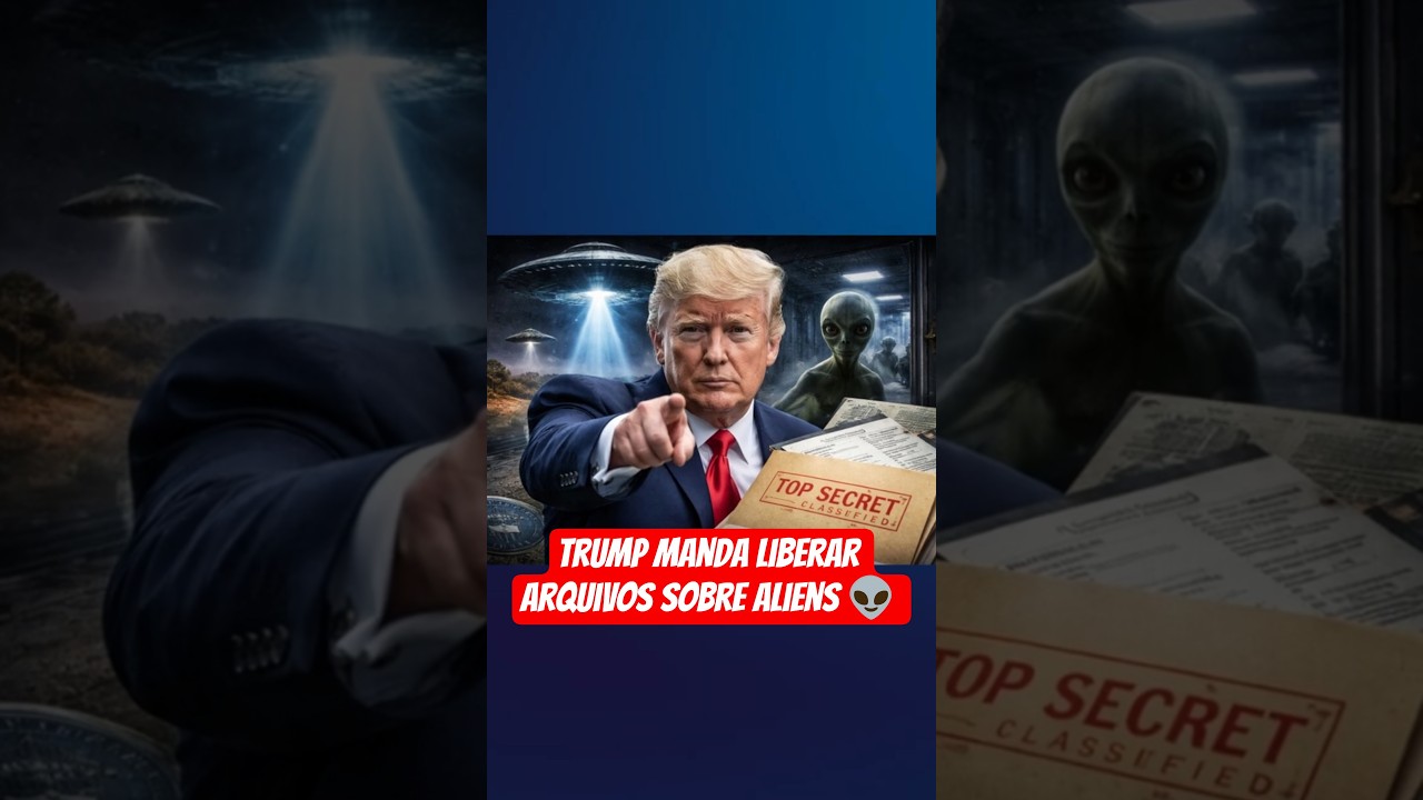 🚨 TRUMP ORDENA: ARQUIVOS SECRETOS SOBRE ALIENS SERÃO DIVULGADOS! 😱