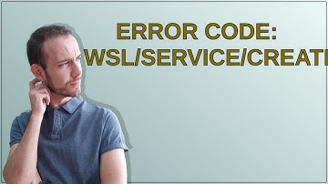 Error code: Wsl/Service/CreateInstance/MountVhd/ERROR_FILE_NOT_FOUND