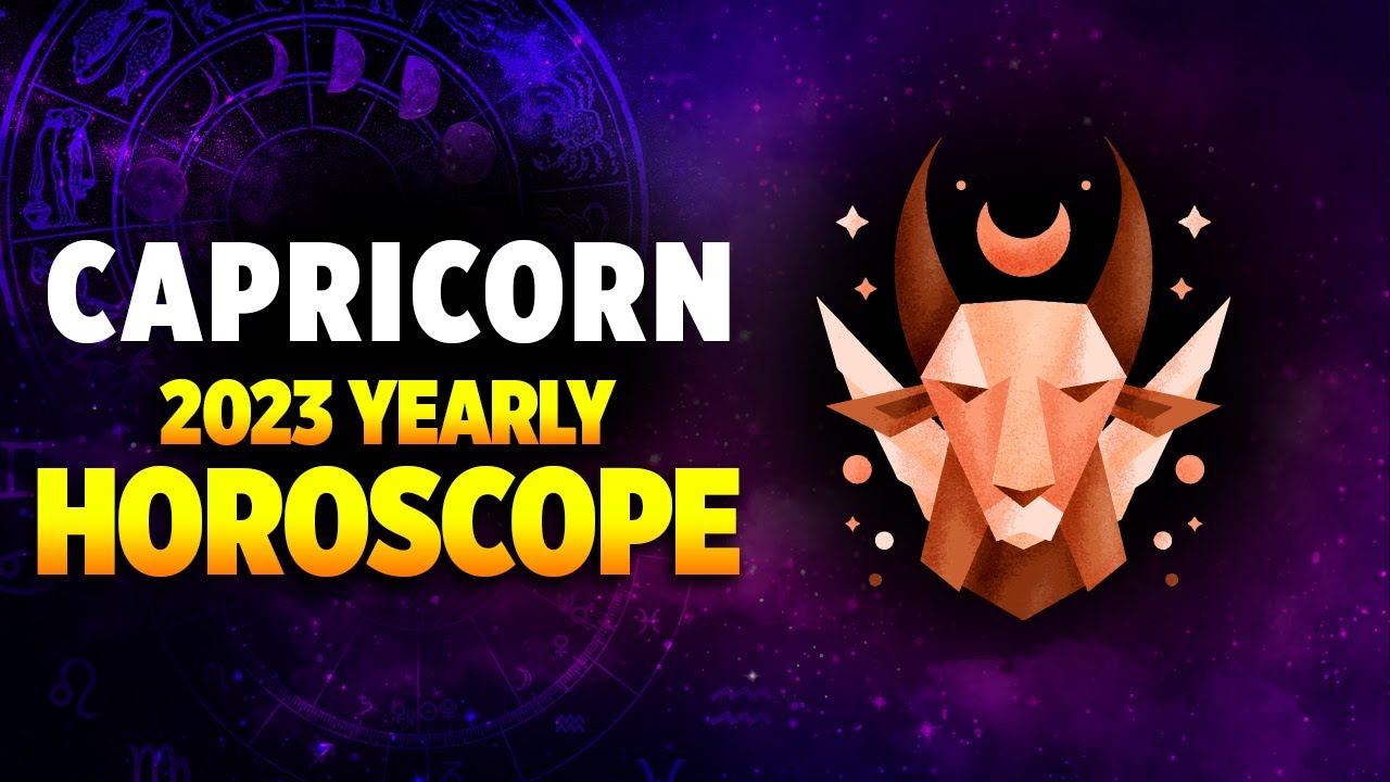 Capricorn 2023 Yearly Horoscope YouTube