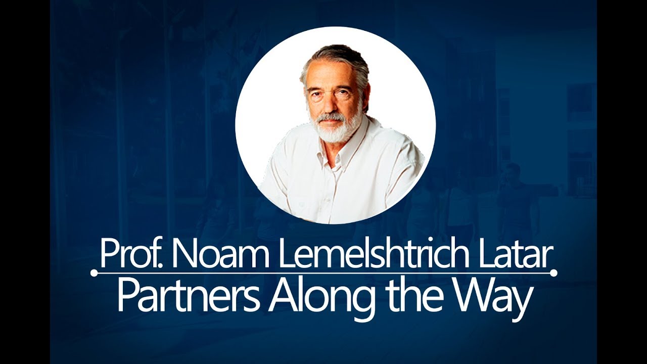 Partners along the way - Noam Lemelshtrich Latar  | IDC Herzliya