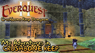 EverQuest 2 Adventure in Crushbone Keep