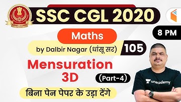 8:00 PM - SSC CGL 2020-21 | Maths by Dalbir Nagar | Mensuration 3D (Part-4)