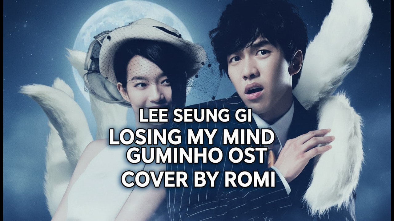 Losing My Mind – Lee Seung Gi (OST My Girlfriend is a Gumiho) | Cover by Romi | Emotional K-Drama