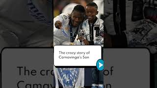 Famous Crazy story about Camavinga son | Real Madrid | France | FIFA World Cup 2022 Qatar | Wealth