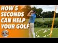HOW 5 SECONDS CAN HELP YOU PLAY BETTER GOLF - YouTube