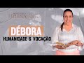 Pastora Helena Raquel - Débora Humanidade & Vocação