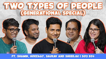 Simple Ken -Two Types of People Ft. @Hoezaay @shamikchakrabarti @ShreejaChaturvedi @SauravMehta