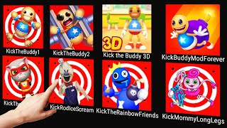 Kick the Rainbow Friends,Kick Rod Ice Scream 7,Kick the Buddy 3D,Kick the Buddy 2,Kick Tom Hero