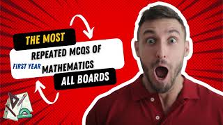 30 Most Repeated 1st Year Math MCQs | Punjab Board Exam 2025 Preparation
