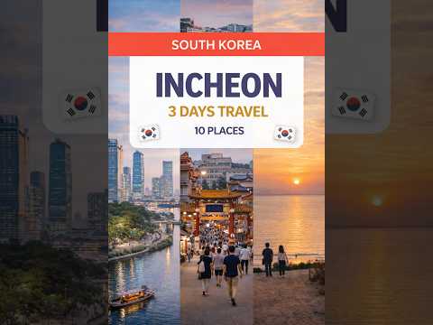 INCHEON IN 3 DAYS 🇰🇷 (Copy this itinerary!)