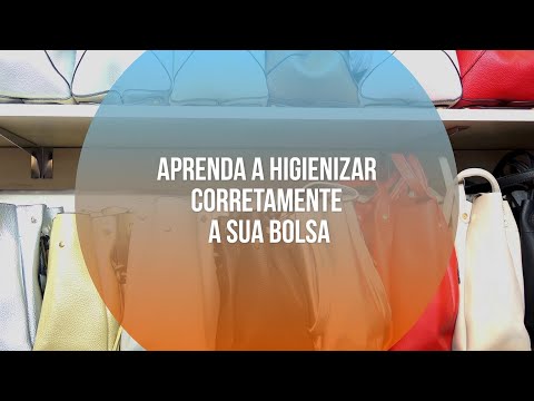 Aprenda a higienizar corretamente a sua bolsa