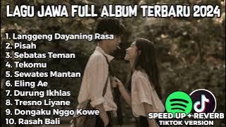 LAGU JAWA FULL ALBUM VIRAL TIKTOK 2024 LANGGENG DAYANING RASA, PISAH, SEBATAS TEMAN