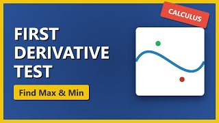 Calculus: First Derivative Test Made Easy (Find Local Extrema)