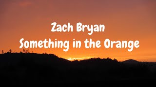 Zach Bryan - Something in the Orange (Lyrics video)