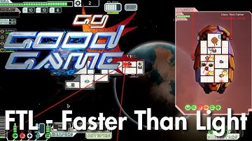 Good Game Review - FTL: Faster Than Light - TX: 09/10/12