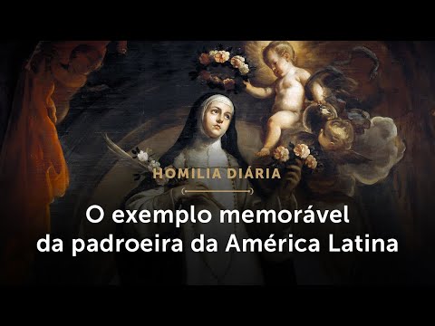 Homilia Diária | Uma “rosa” consagrada ao Divino Esposo (Festa de Santa Rosa de Lima, Virgem)