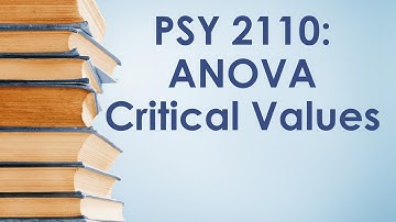 PSY 2110: One-way ANOVA, #3 (Critical Values)