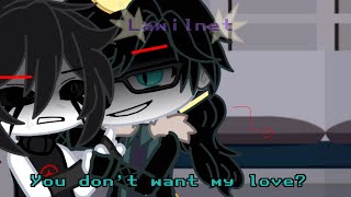 You don’t want my love? || trend || toxic(ish) KillerMare || MY AU