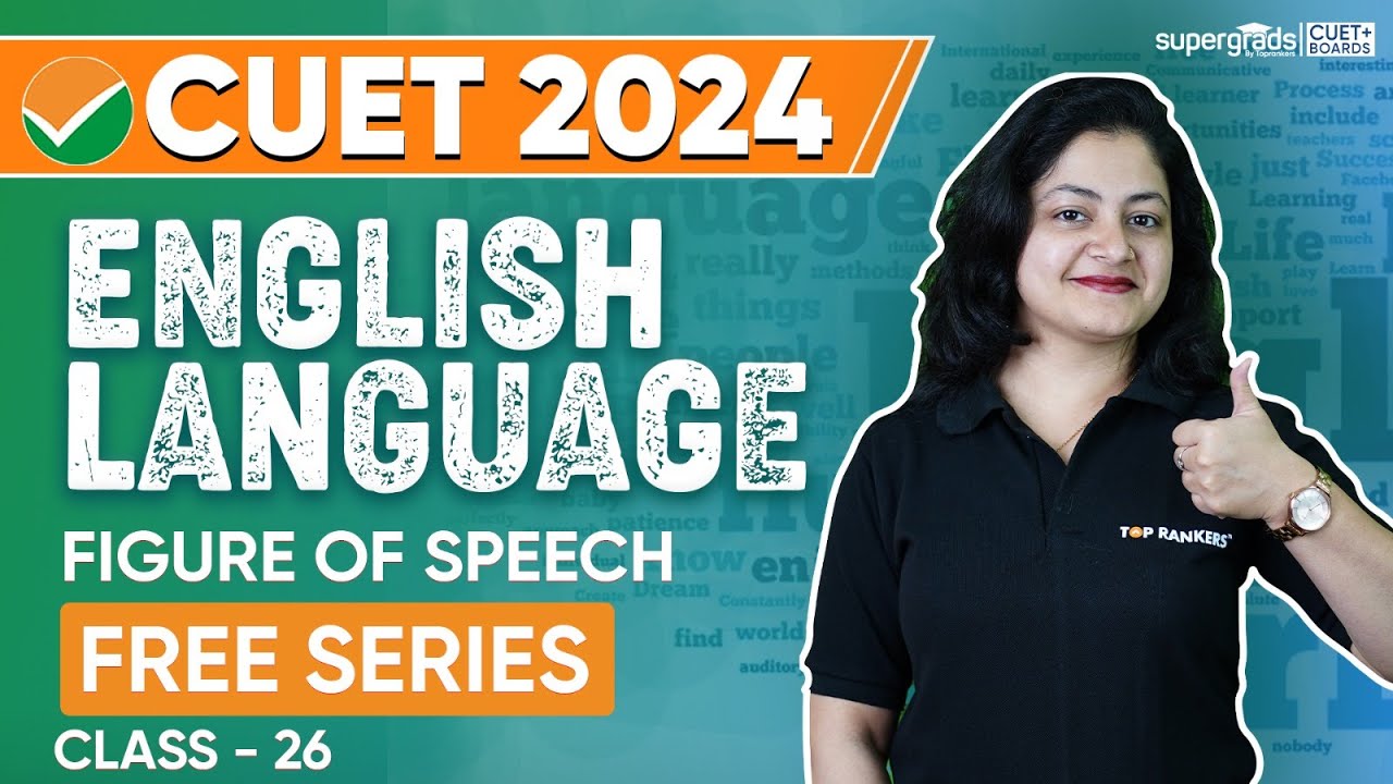Figure of Speech - Class 26 | CUET 2024 English Language | CUET ...