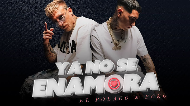 Ya no se enamora - El Polaco FT. ECKO | Video oficial