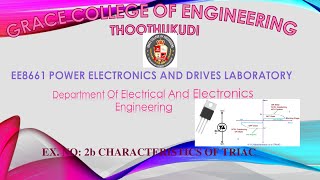 GRACE COE –EEE – EE8661 – POWER ELECTRONICS AND DRIVES  LAB –EX NO:2b CHARACTERISTICS OF TRIAC