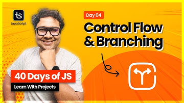 Day 04: MASTERING Control Flow in JavaScript With Quizzes 🤗