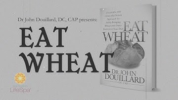 Eat Wheat Book now on sale! | John Douillard