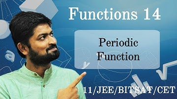 Functions 14 | Periodic functions | JEE/BITSAT/CET/CBSE/HSC/ Class 11