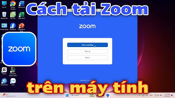 Cách tải Zoom trên máy tính mới nhất