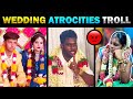 Wedding atrocities troll  today trending