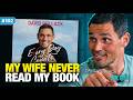 He Dedicated His Book to His Wife. She Cried. She'd Never Read It.