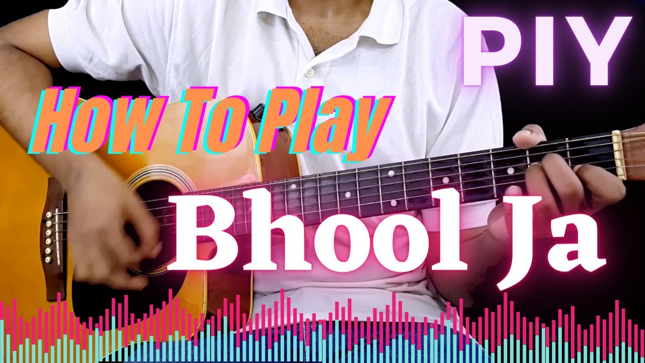 How to Play Bhool Ja  Shaan  Guitar Lesson  Karan Arjun  Play It Yourself 049