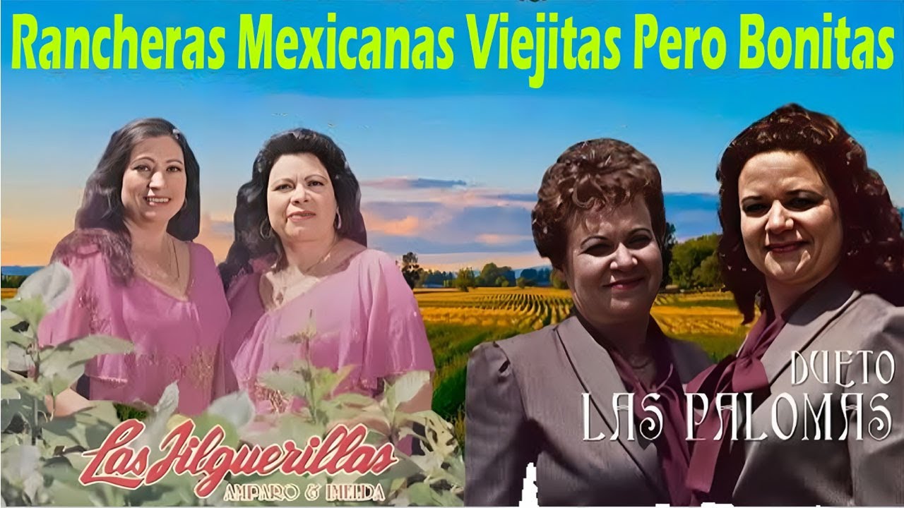 Las Jilguerillas & Dueto Las Palomas 🎶 30 Corridos y Rancheras Viejitas 2025