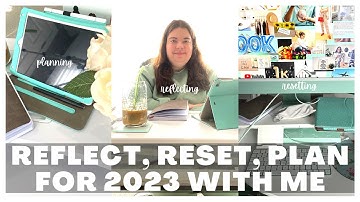 RESET AND PLAN FOR 2023 WITH ME: 2022 Reflection, 2023 Goal Setting, Notion Setup/Tour, Vision Board