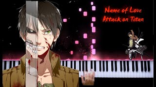 Name of Love [Attack on Titan ED  5] Full Piano Cover