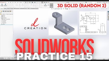 3D Solid (Random 2) | SolidWorks CADCam Practice 15 | Beginners Level