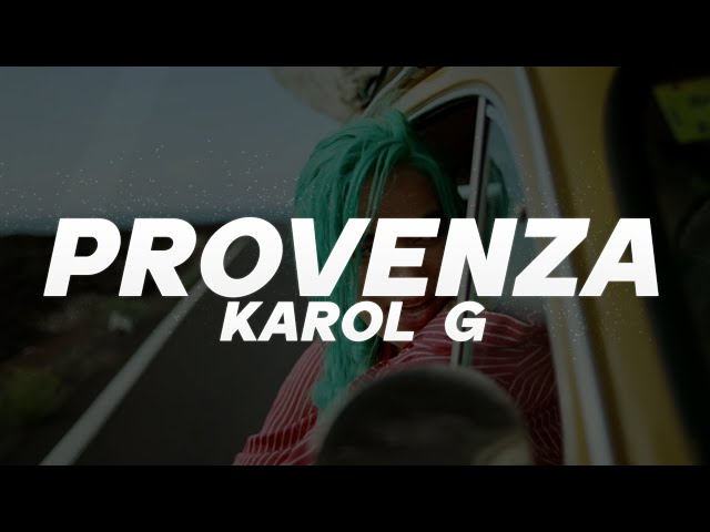 Karol G - Provenza