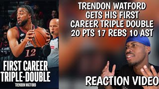 TRENDON WATFORD GETS HIS FIRST CAREER TRIPLE DOUBLE 20 PTS 17 REBS 10 AST 🔥🔥 REACTION VIDEO