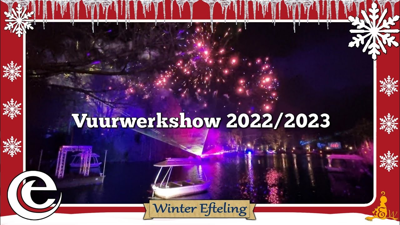 [Efteling] Vuurwerkshow (groothoek) Oud & Nieuw 2022/2023 YouTube