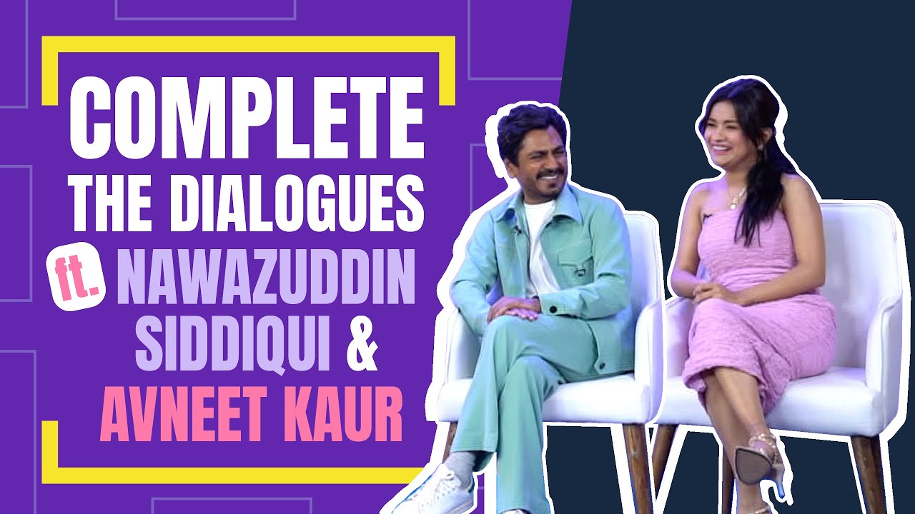 Indianforums Complete The Bollywood Dialogues ft. Nawazuddin Siddiqui & Avneet Kaur ...