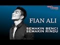 Download Lagu Fian Ali - Semakin Benci Semakin Rindu (Official Lyrics Video)