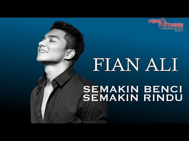 Fian Ali - Semakin Benci Semakin Rindu (Official Lyrics Video) class=