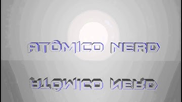 Nova intro do canal Atomico Nerd