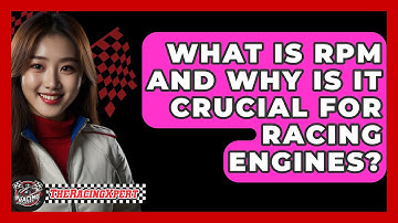 What Is RPM And Why Is It Crucial For Racing Engines? - The Racing Xpert