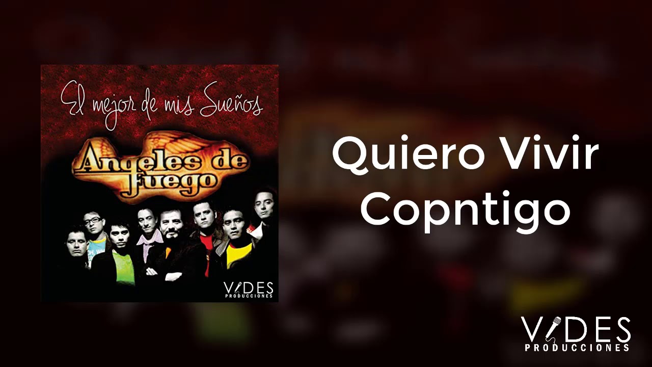 Angles de Fuego - Quiero Vivir Contigo - YouTube