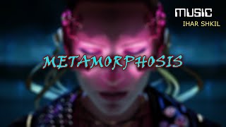 METAMORPHOSIS / MUSIC