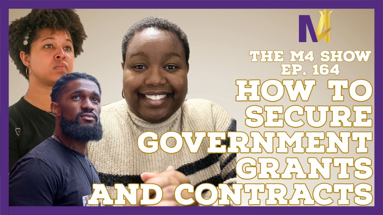 Securing Government Contracts and Grants | The M4 Show Ep. 164