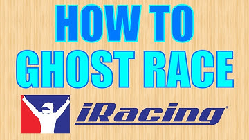 How to ghost race in iRacing 2019