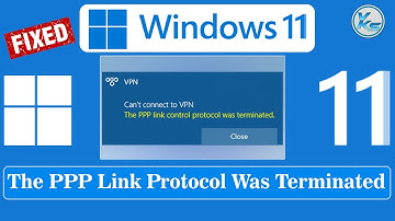 ✅ How To Fix The PPP Link Protocol Was Terminated On Windows 11