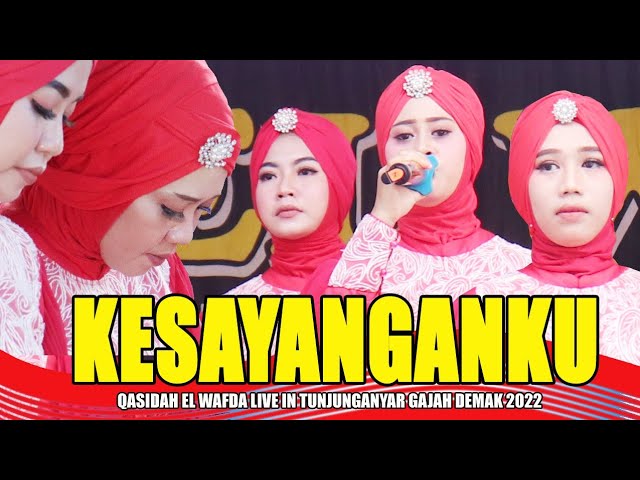 KESAYANGANKU (HABIBI) | QASIDAH EL WAFDA LIVE IN TUNJUNGANYAR 2022 class=